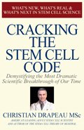 Cracking The Stem Cell Code..by Christian Drapeau